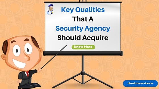 The Key Qualities that a Security Agency in Delhi Should Acquire: A Review