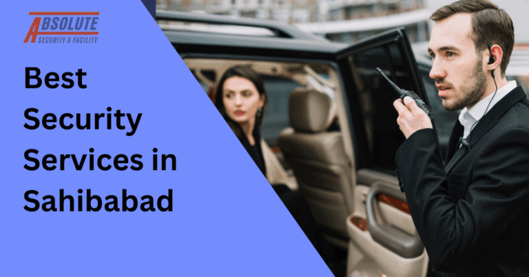 Best Security Services in Sahibabad
