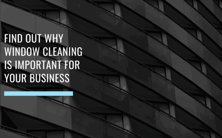 Find Out Why Window Cleaning is Important for Your Business