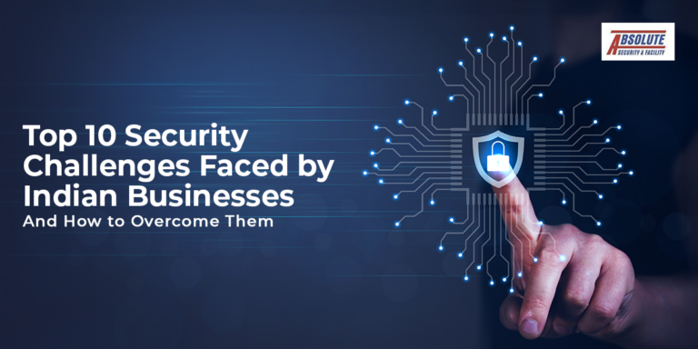 Top 10 Security Challenges Faced by Indian Businesses — And How to Overcome Them
